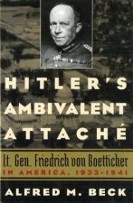 Hitler'S Ambivalent Attache