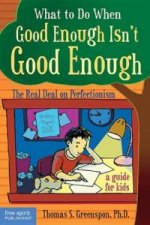 What to Do When Good Isn't Good Enough