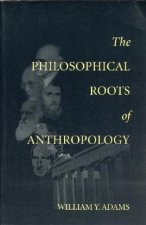 Philosophical Roots of Anthropology