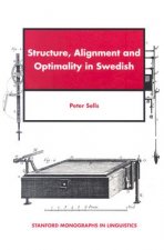 Structure, Alignment and Optimality in Swedish