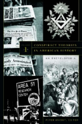 Conspiracy Theories in American History [2 volumes]