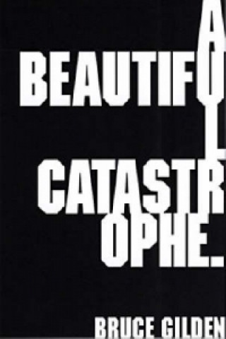 Beautiful Catastrophe