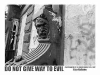 Do Not Give Way to Evil