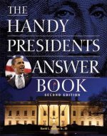 Handy Presidents Answer Book