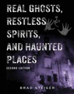 Real Ghosts, Restless Spirits And Haunted Places