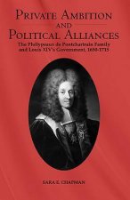 Private Ambition and Political Alliances in Louis XIV's Government