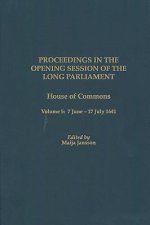 Proceedings in the Opening Session of the Long Parliament