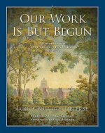 Our Work is but Begun