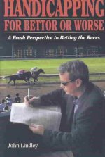 Handicapping for Bettor or Worse