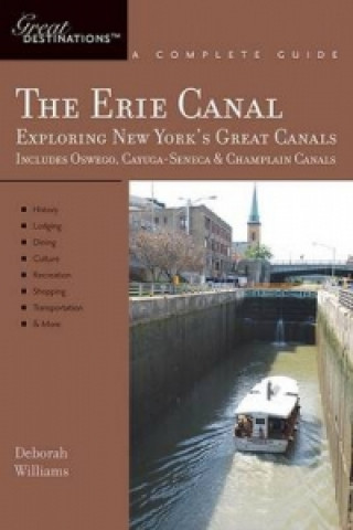 Erie Canal: Exploring New York's Greatest Canals