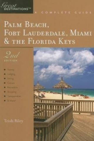 Palm Beach, Fort Lauderdale, Miami and Florida Keys