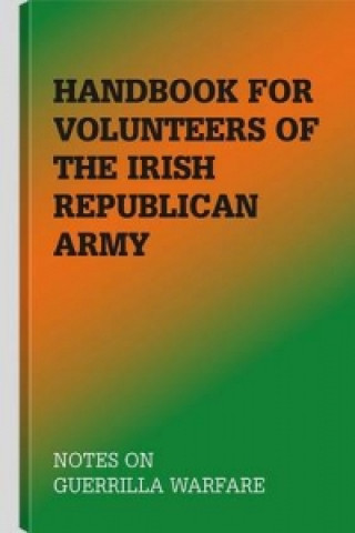 Handbook for Volunteers of the Irish Republican Army