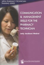 Communication and Management Skills for the Pharmacy Technician