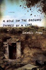 Hole In The Ground Owned By A Liar