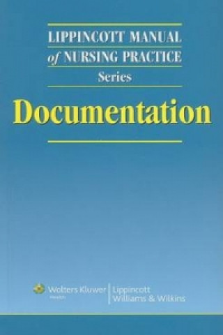 Lippincott Manual of Nursing Practice Series: Documentation