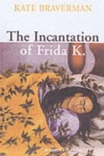 Incantation Of Frida K.
