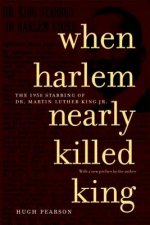 When Harlem Nearly Killed King