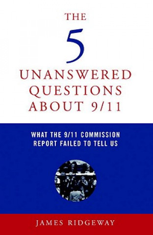 Five Unanswered Questions About 9/11