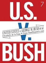United States v. George W. Bush Et Al.