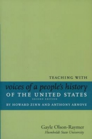 Teaching With Howard Zinn's Voices Of A People's History Of The United States And A Young People's History Of The US