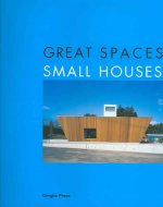 Great Spaces Small Houses