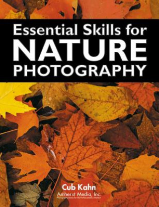 Essential Skills For Nature Photography