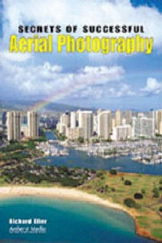 Secrets Of Successful Aerial Photography