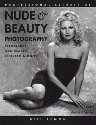 Professional Secrets of Nude and  Beauty Photography