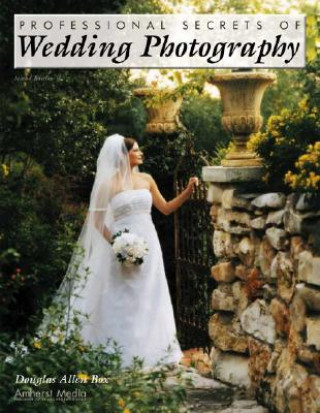 Professional Secrets Of Wedding Photography 2ed