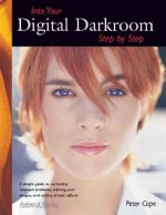 Into Your Digital Darkroom