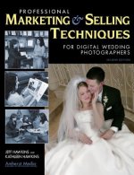 Professional Marketing and Selling Techniques for Digital Wedding Photographers