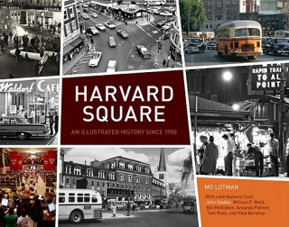 Harvard Square: An Illustrated Histor