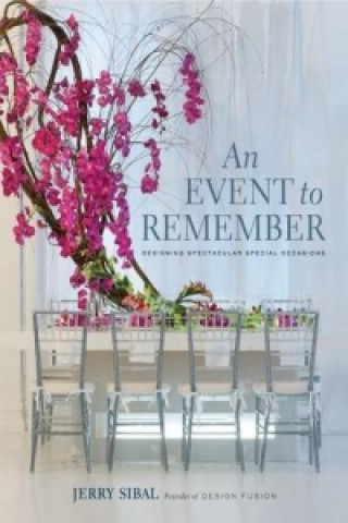 Event to Remember: Designing Spectacular Special Occasions