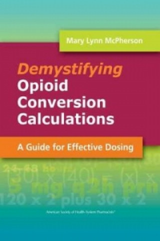 Demystifying Opioid Conversion Calculations