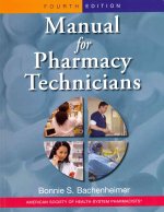 Manual for Pharmacy Technicians and Workbook for the Manual for Pharmacy Technicians Package