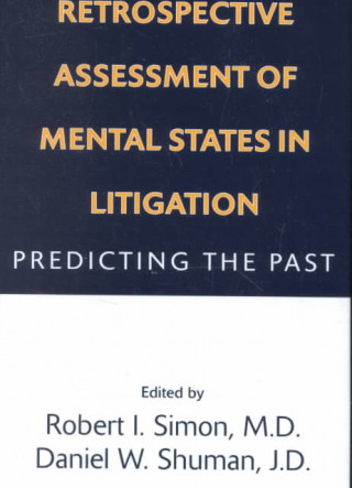 Retrospective Assessment of Mental States in Litigation