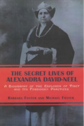 Secret Lives Of Alexandra David-neel