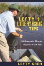 Lefty's Little Fly-Fishing Tips