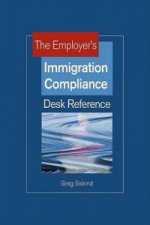 Employer's Immigration Compliance Desk Reference