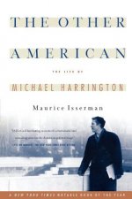 Other American The Life Of Michael Harrington