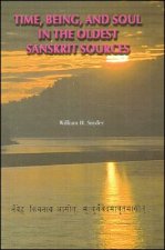 Time, Being, and Soul in the Oldest Sanskrit Sources