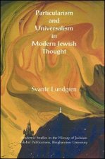 Particularism and Universalism in Modern Jewish Thought