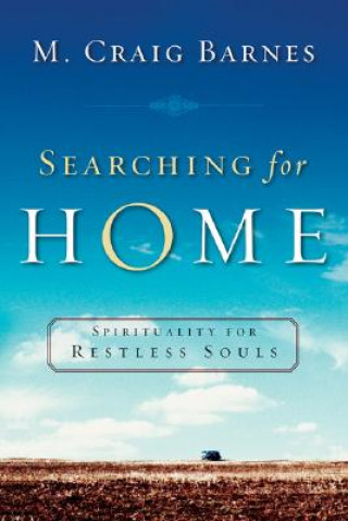 Searching for Home - Spirituality for Restless Souls