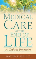 Medical Care at the End of Life