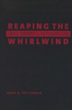 Reaping the Whirlwind