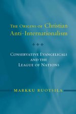 Origins of Christian Anti-Internationalism