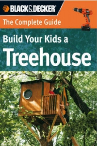 Build Your Kids a Treehouse