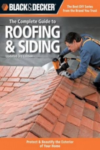 Black & Decker The Complete Guide to Roofing & Siding