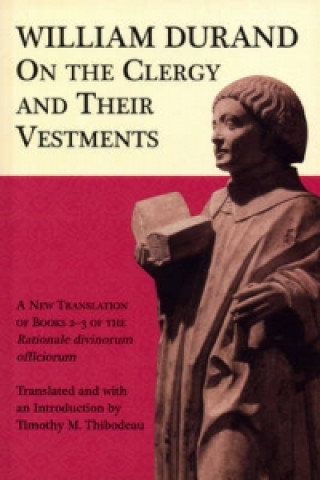 William Durand, on the Clergy and Their Vestments