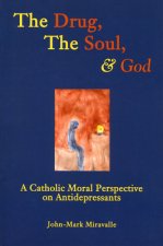 Drug, the Soul, and God